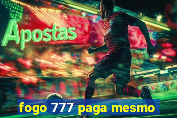 fogo 777 paga mesmo