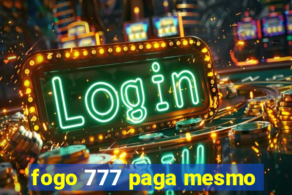 fogo 777 paga mesmo