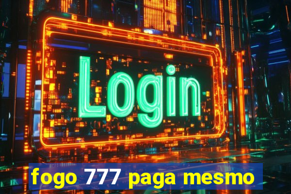 fogo 777 paga mesmo