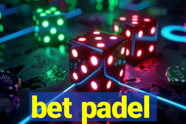 bet padel