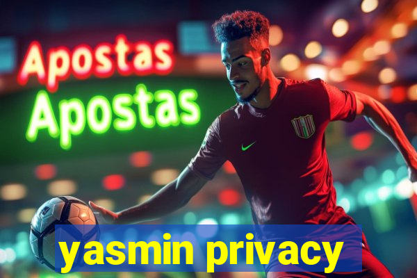 yasmin privacy