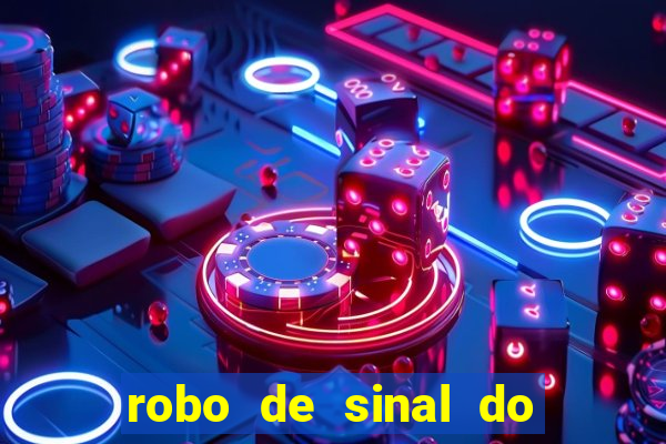 robo de sinal do fortune tiger