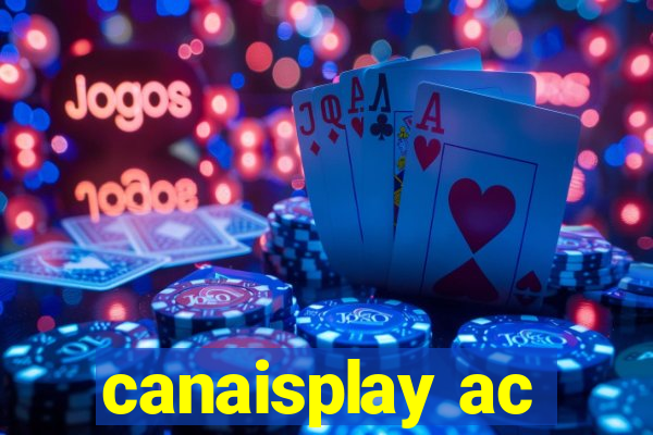 canaisplay ac