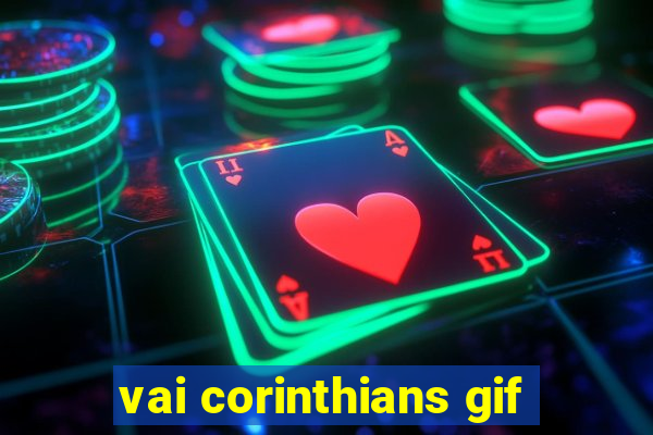 vai corinthians gif