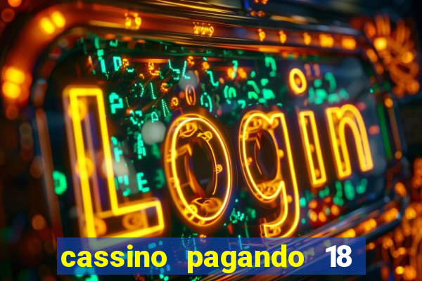 cassino pagando 18 reais no cadastro