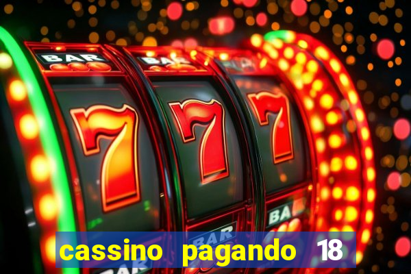 cassino pagando 18 reais no cadastro