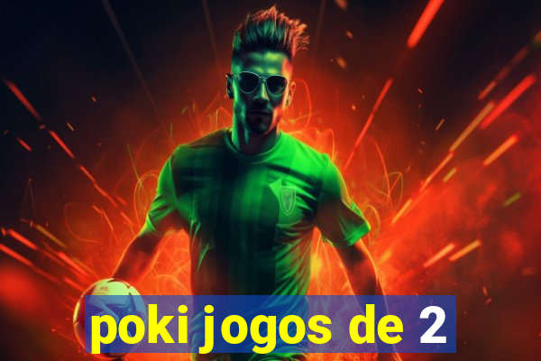 poki jogos de 2