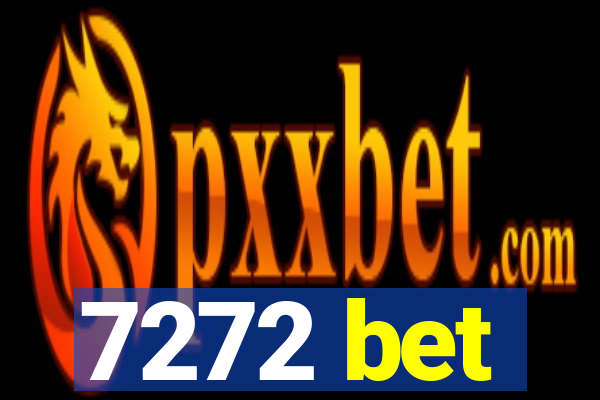 7272 bet