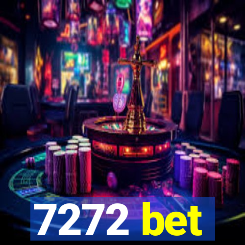 7272 bet