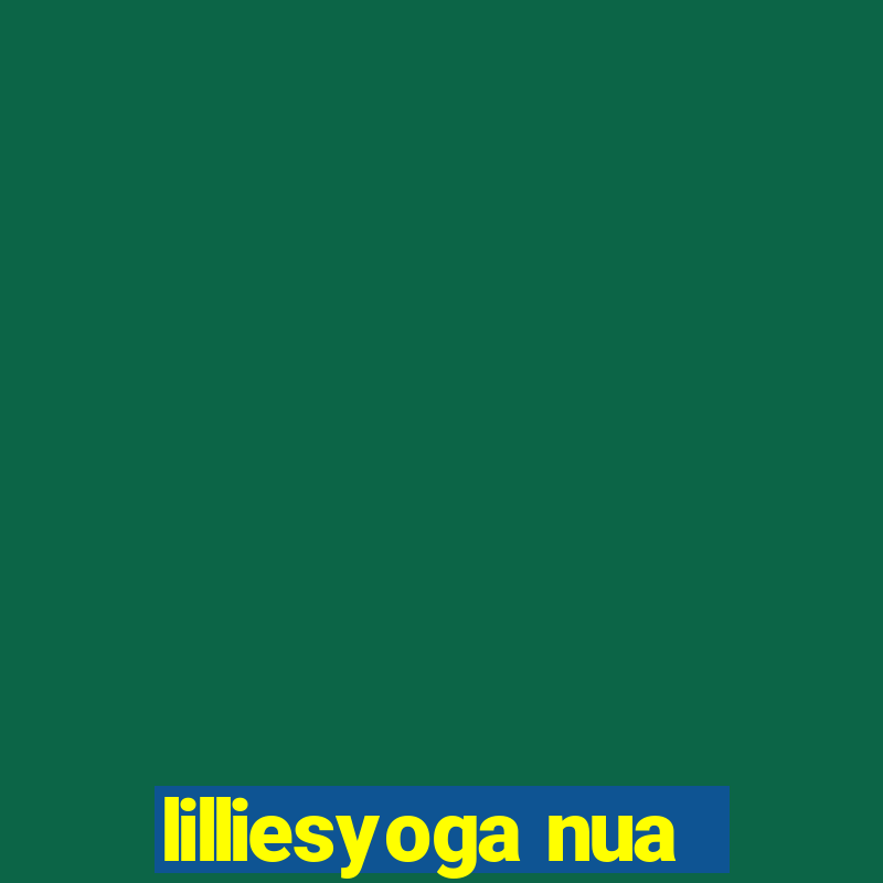 lilliesyoga nua