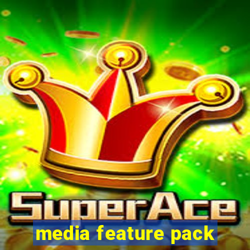 media feature pack