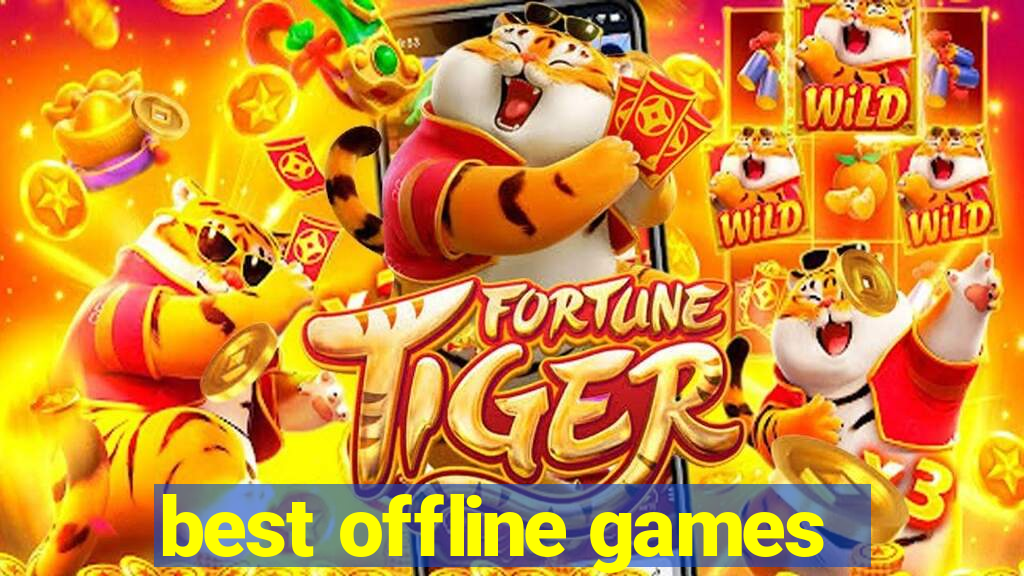 best offline games