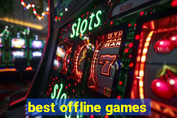 best offline games