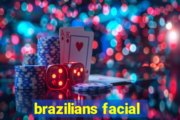 brazilians facial