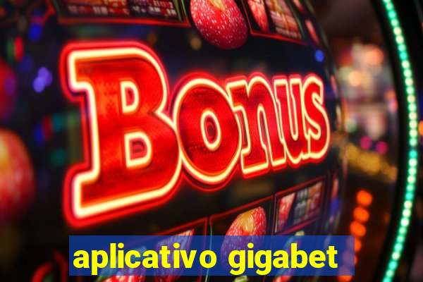 aplicativo gigabet