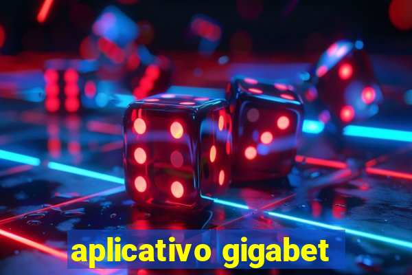 aplicativo gigabet