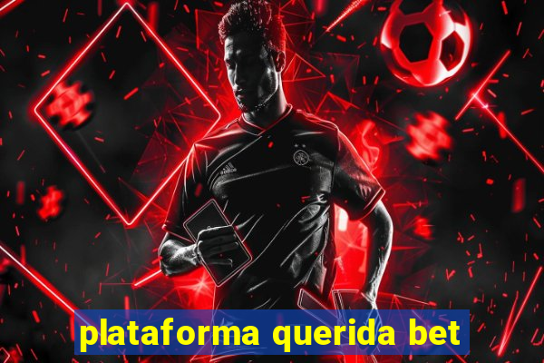 plataforma querida bet