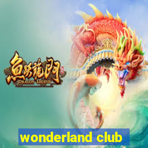 wonderland club