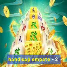 handicap empate - 2