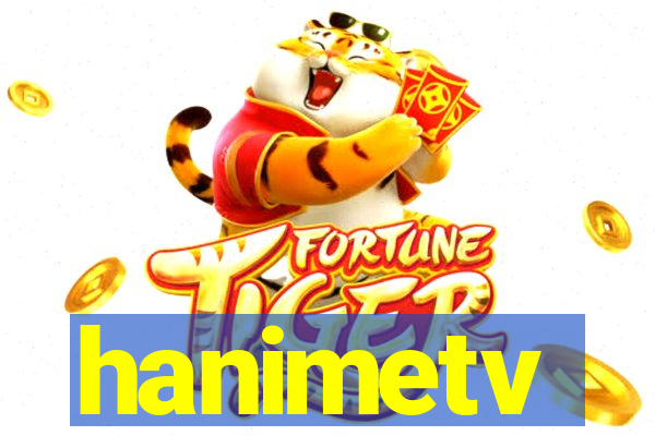 hanimetv