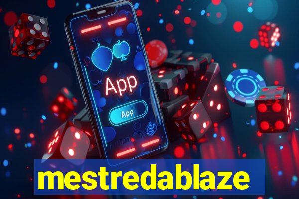 mestredablaze