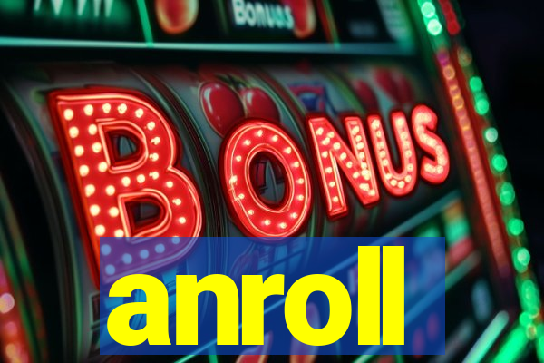 anroll