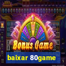 baixar 80game