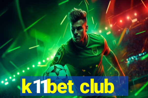 k11bet club