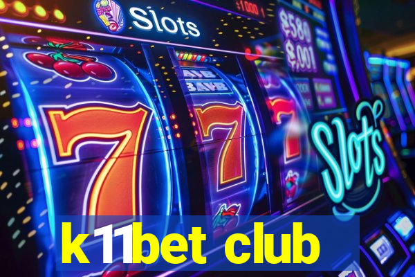 k11bet club