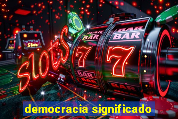 democracia significado