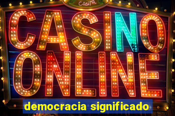 democracia significado