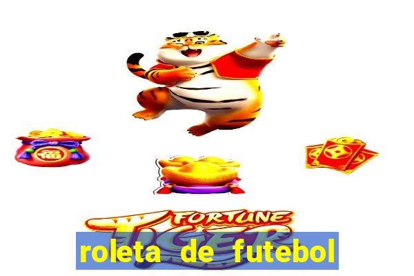 roleta de futebol roleta jogadores de futebol para