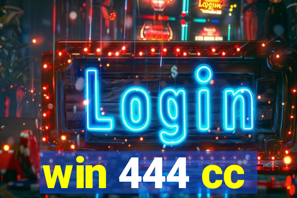 win 444 cc