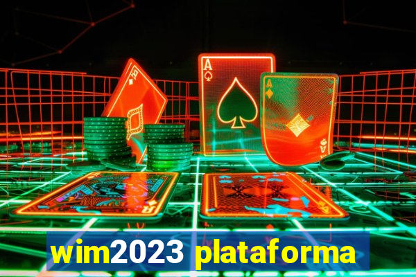 wim2023 plataforma