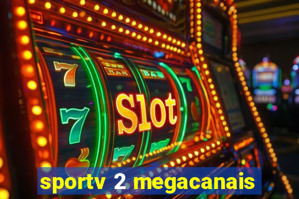 sportv 2 megacanais