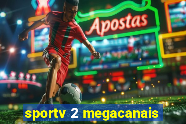 sportv 2 megacanais