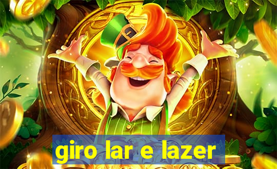 giro lar e lazer