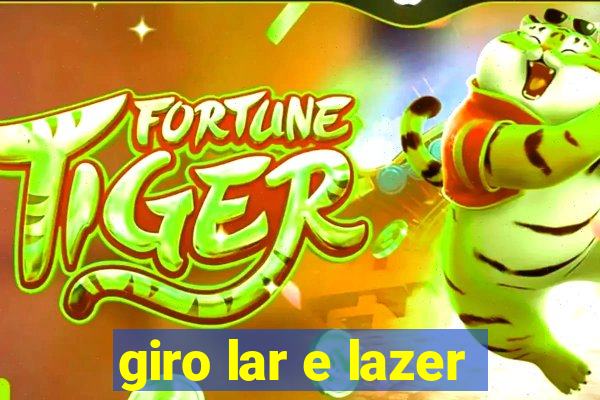 giro lar e lazer