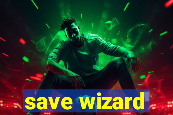 save wizard