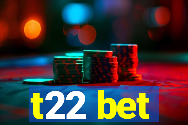 t22 bet