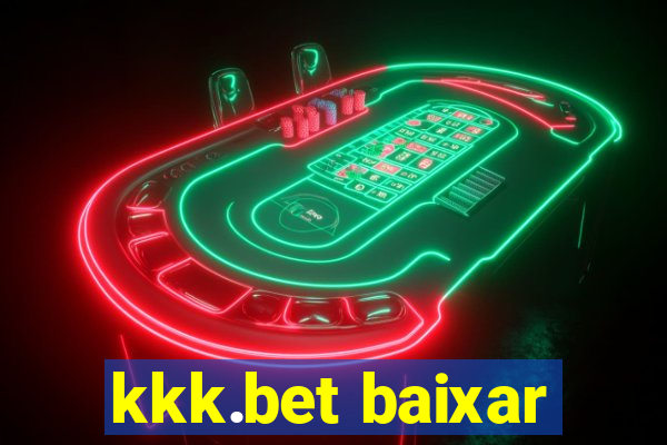 kkk.bet baixar