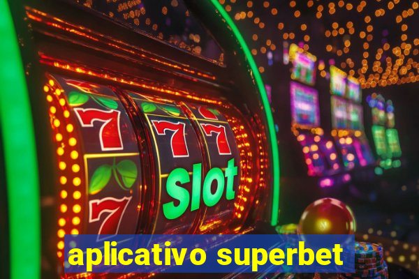 aplicativo superbet