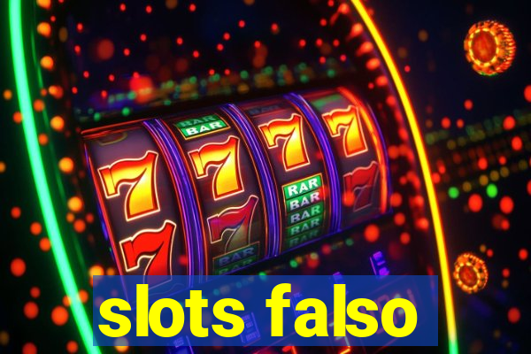 slots falso