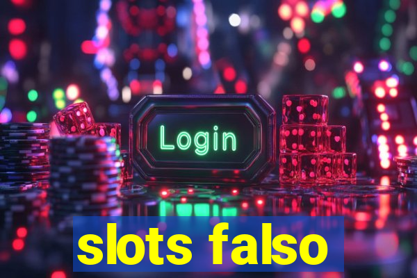 slots falso