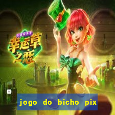 jogo do bicho pix da sorte