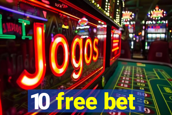 10 free bet