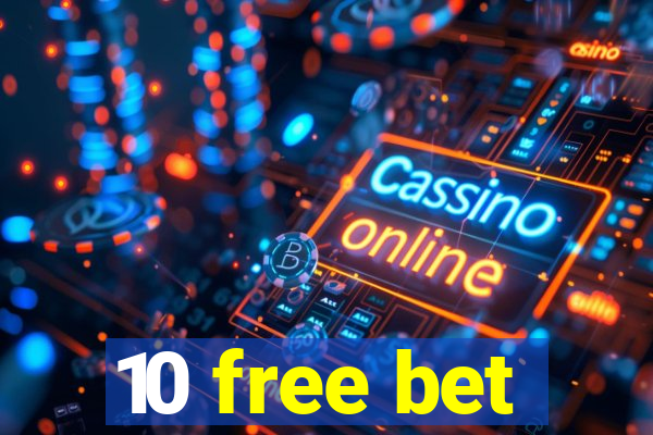 10 free bet