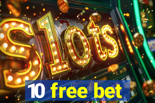 10 free bet