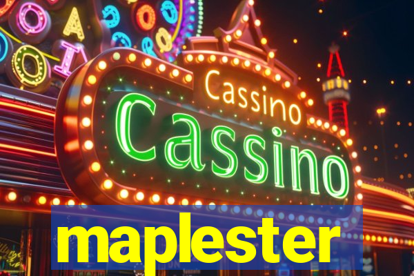 maplester