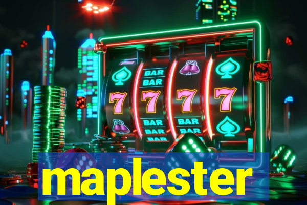 maplester